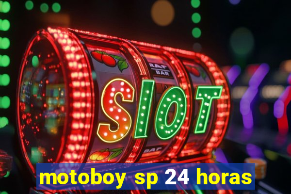 motoboy sp 24 horas